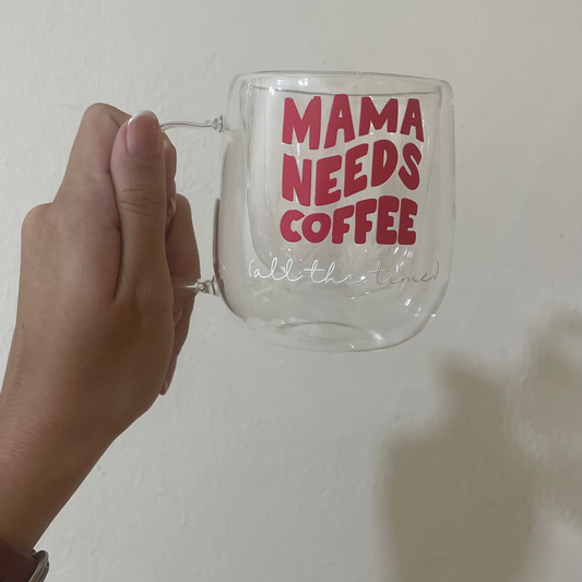 "Mama needs coffee" Double Wall Mug